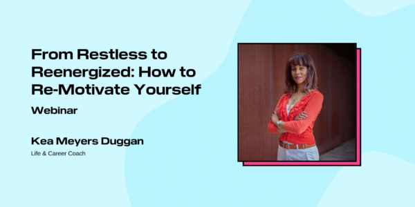 From Restless to Reenergized: How to Re-Motivate Yourself