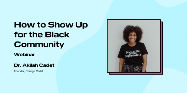 How to Show Up for the Black Community