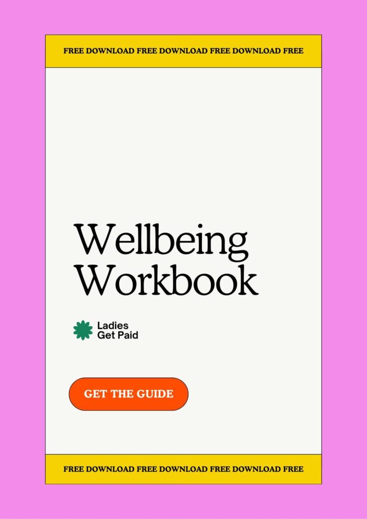 Cover of the Ladies Get Paid Wellbeing Workbook